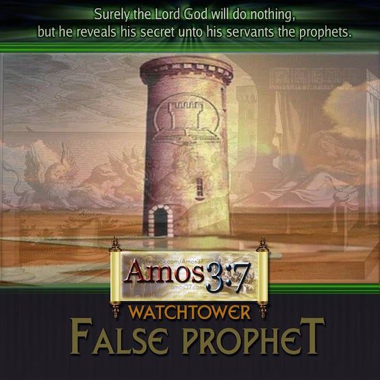 Watch Tower False Prophet