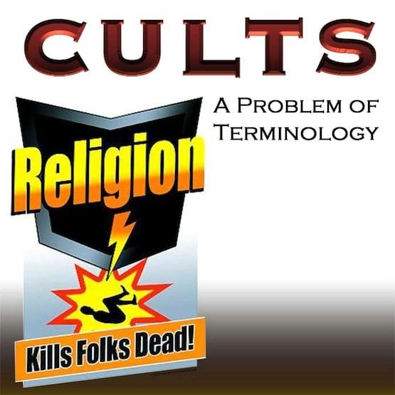 Cults, Religion, Terminology, How to identify,