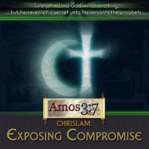 A Common Word, Chrislam,Compromise,audio,Rick Warren,apostates,end times,prophecy,