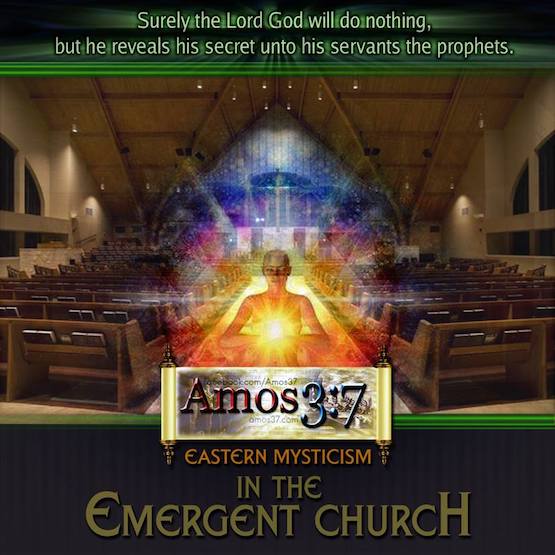 Eastern Mysticism in the Emergent Church