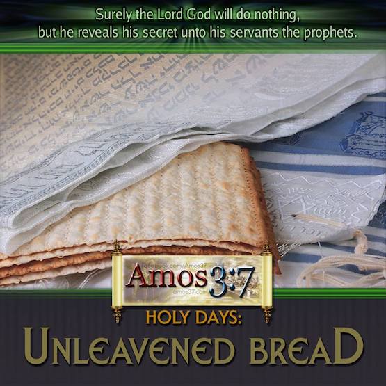 Holy Days: Unleavened Bread