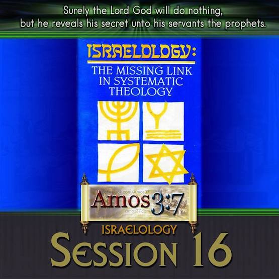 Israelology Session 16