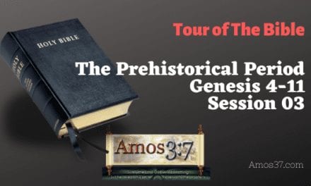 The Prehistorical Period Genesis chapters 4 thru 11