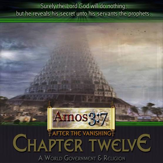 After The Vanishing Ch. 12 A World Government & Religion
