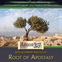 Replacement Theology Root of Apostasy