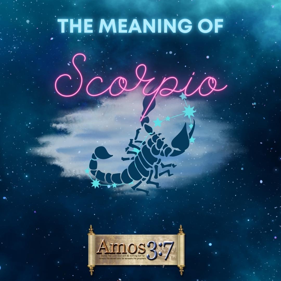 scorpio, scorpion, zodiac, meaning, mazzaroth,