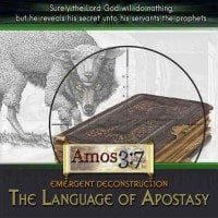 Emergent Deconstruction The Language of Apostasy Liberal Theology