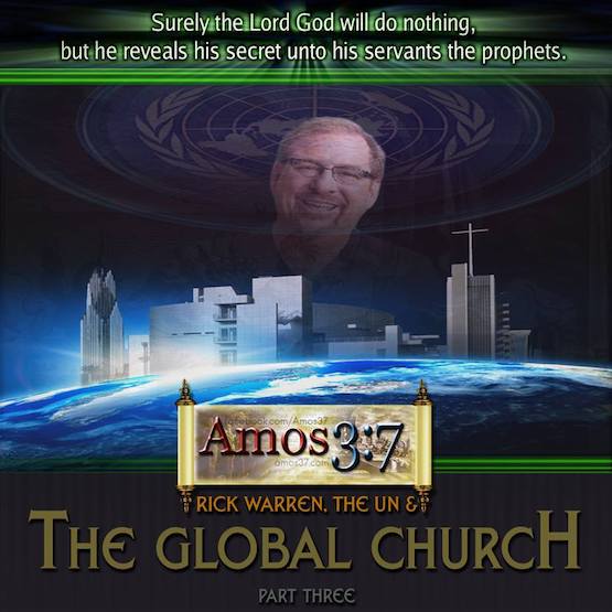 Rick Warren The UN & The Global Church Part 3