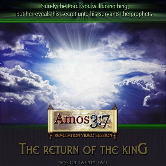 Revelation Session 22 The Return Of The King