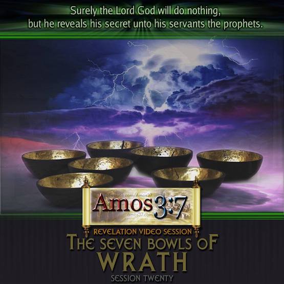 Revelation Session 20 The Seven Bowls Of Wrath