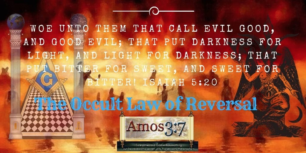 occult, laws, reversal, Isaiah 5:20, exposes, esoteric,