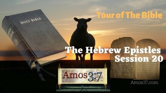 Tour of The Bible Session 20 Video