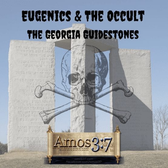 eugenics, world depopulation, georgia guidestones, occult, death,