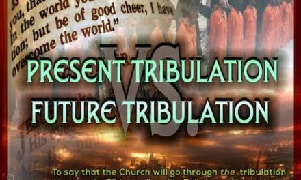 Comparing the Churches Tribulation vs. The Tribulation