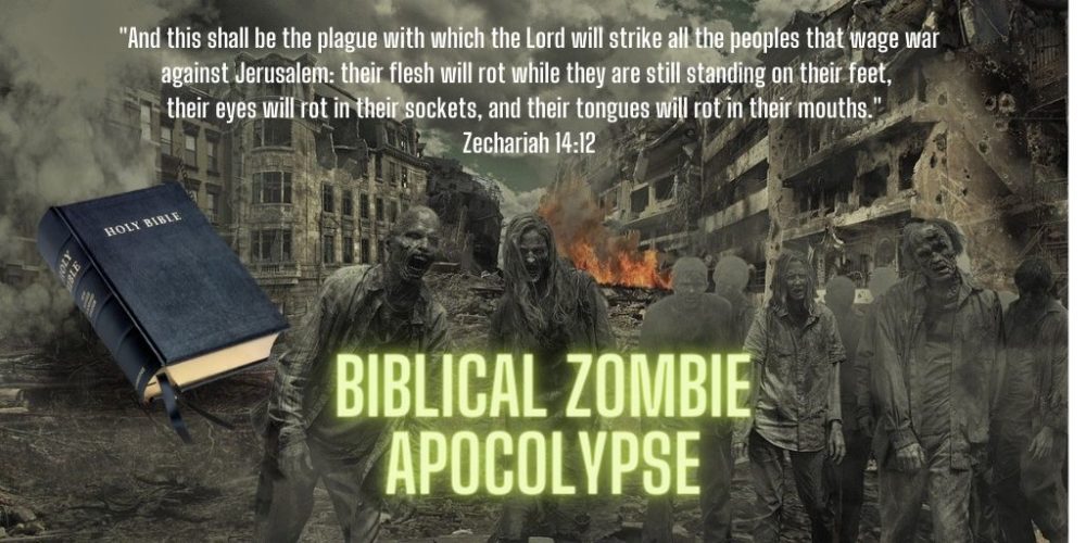 A Biblical Zombie Apocalypse in the Bible Scriptures