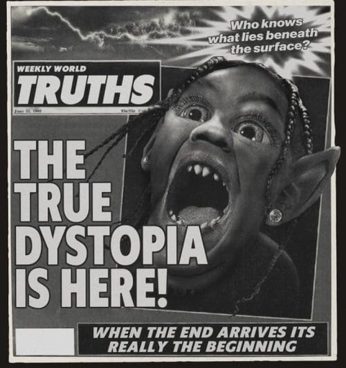 Something Extremely Dark Happened at Travis Scott's Deadly "Astroworld" Festival 2 dystopia e1636306776184 Something Extremely Dark Happened at Travis Scott's Deadly "Astroworld" Festival