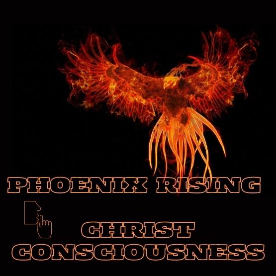Phoenix Rising – Christ Consciousness and the Rise of the Antichrist