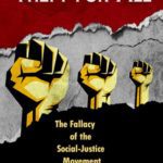NEW BOOKLET: All for One and Theft for All—The Fallacy of the Social-Justice Movement