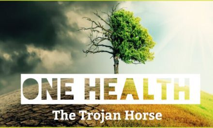 One Health: Trojan Horse to Make Climate Change a ‘Global Health Emergency’