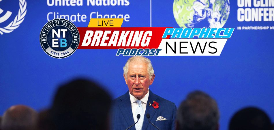 NTEB PROPHECY NEWS PODCAST: The Coronation Of King Charles III In England Will Supercharge The Acceleration Of UN Agenda 2030 And Great Reset